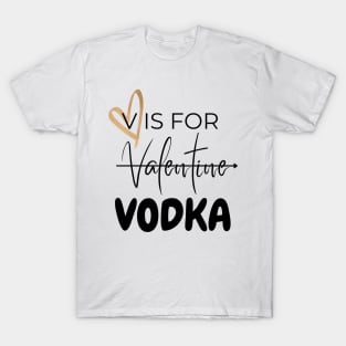 V is for VODKA T-Shirt